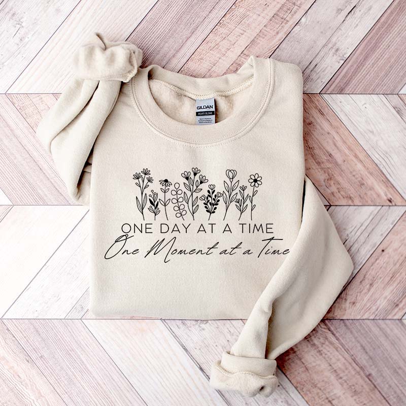 One Day At A Time Inspirational Floral Sweatshirt