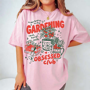 Gardening Obsessed Club T-Shirt