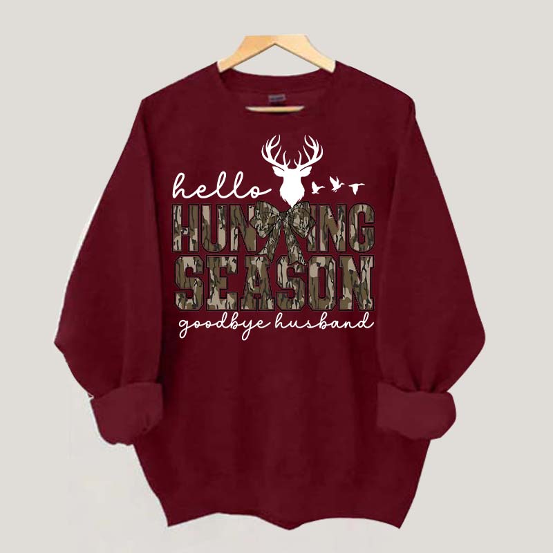 Hello Hunting Season Goodbye Husband Sweatshirt