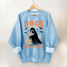 Funny Dogs Because People Are Creepy Sweatshirt