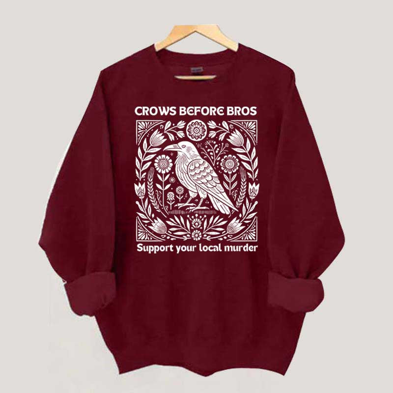 Vintage Crows Before Bros Support Your Local Murder Sweatshirt