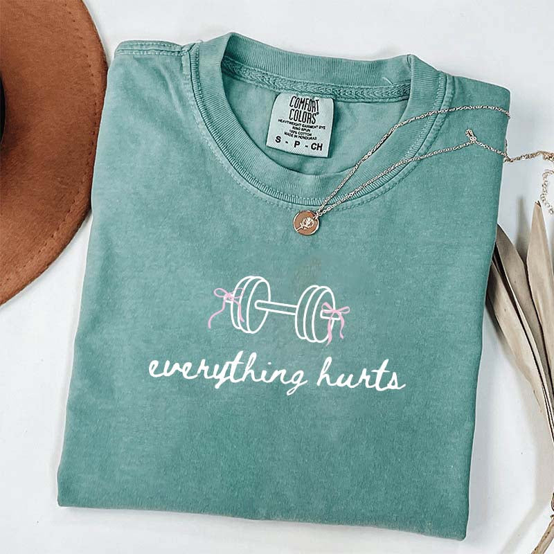 Everything Hurts Weightlifting Coquette Workout T-Shirt
