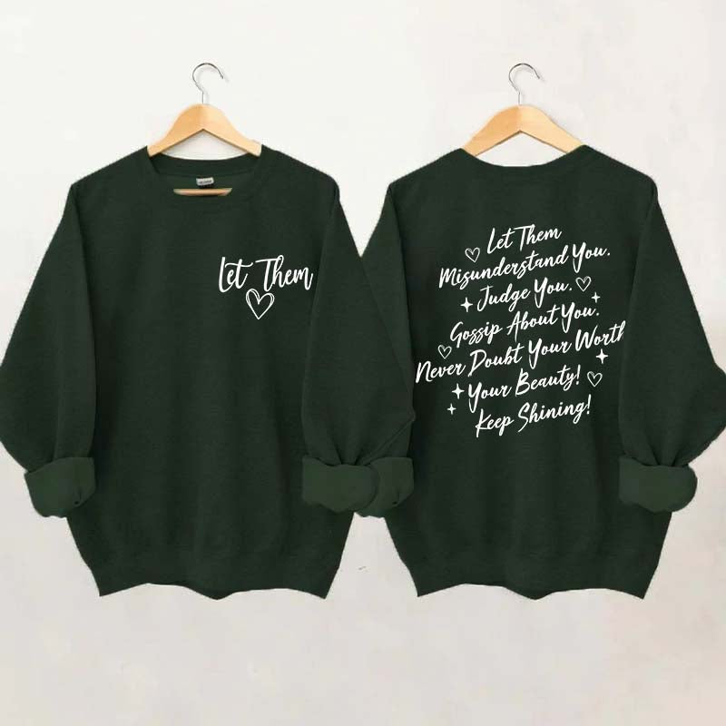Let Them Front And Back Sweatshirt