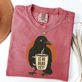 Vintage Is He Dead Yet T-Shirt