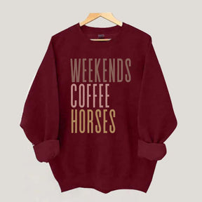 Weekends Coffee Horses Sweatshirt