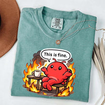 This Is Fine T-Shirt