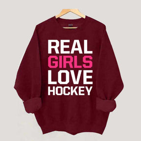 Real Girls Love Hockey Sweatshirt