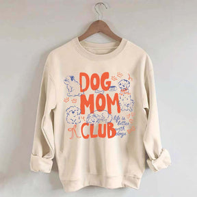 Cute Dog Mom Club Fun Sweatshirt