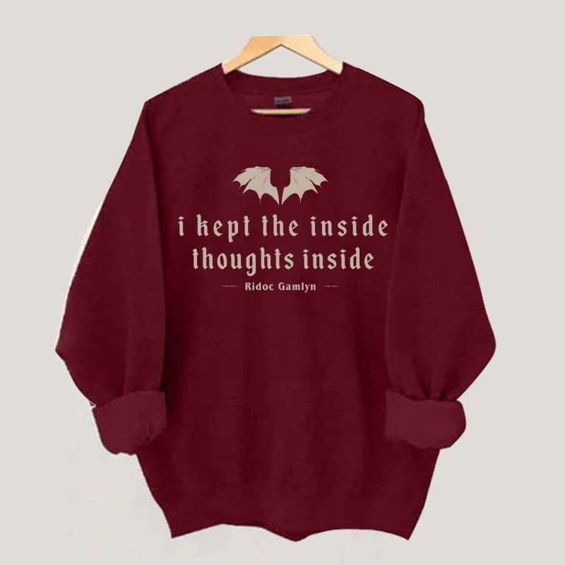 I Kept The Inside Thoughts Inside Sweatshirt
