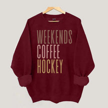 Weekends Coffee Hockey Sweatshirt
