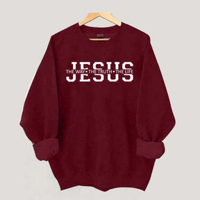 Jesus Is The Way Truth Life Sweatshirt