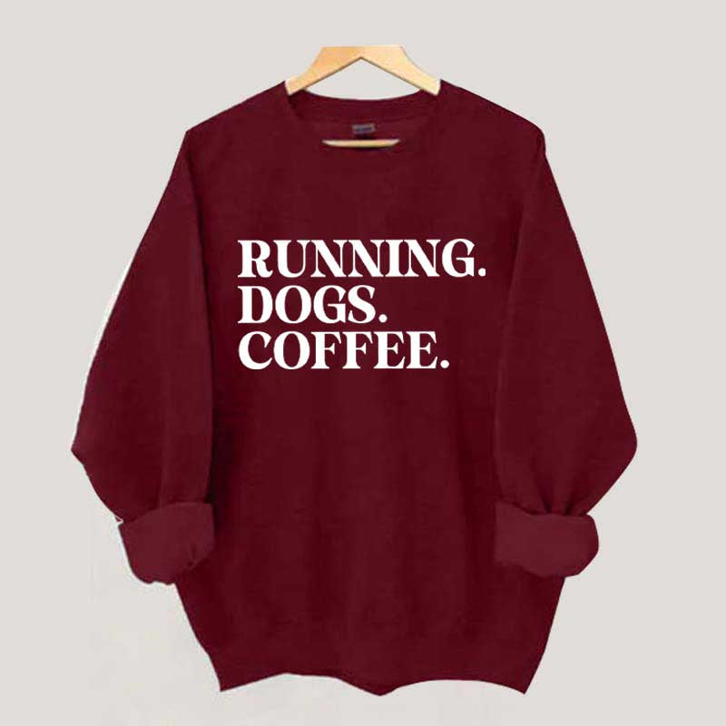 Running Dogs and Coffee Sweatshirt