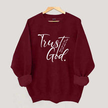 Trust God Created With A Purpose Sweatshirt