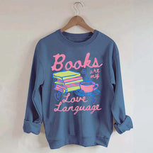 Books are My Love Language Sweatshirt