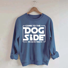 Come To The Dog Side We Have Treats Sweatshirt