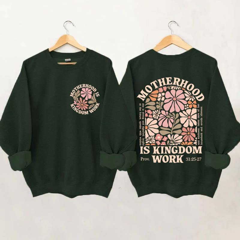 Motherhood Is Kingdom Work Sweatshirt