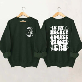 Custom In My Hockey and Dance Mom Era Sweatshirt