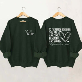 Dear Person Behind Me Mental Health Kindness Sweatshirt