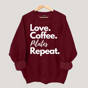 Love Coffee Pilates Repeat Sweatshirt