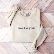 Love Like Jesus Minimalist Sweatshirt