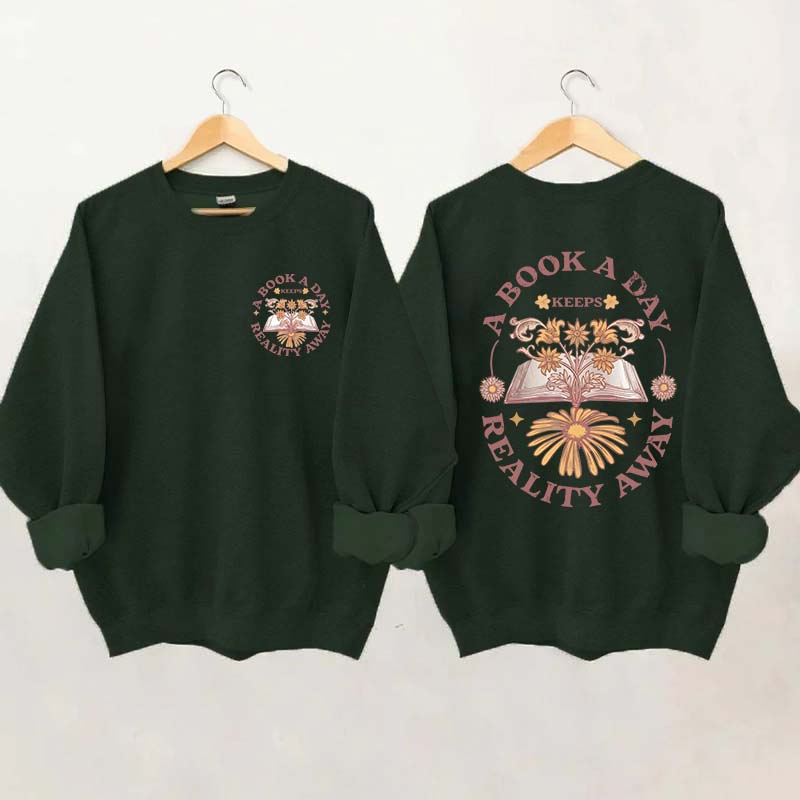 Book a Day Keeps Reality Away Sweatshirt