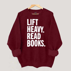 Lift Heavy Read Books Sweatshirt