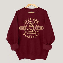 Love God Drink Coffee Read Books Sweatshirt