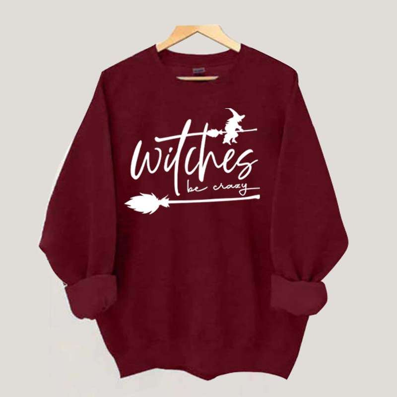 Witches be Crazy Sweatshirt