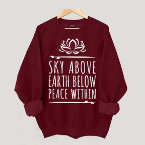 Sky Above Earth Below Peace Within Yoga Sweatshirt