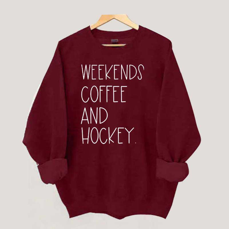 Weekends Coffee And Hockey Sweatshirt