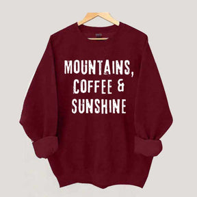 Mountain Coffee And Sunshine Sweatshirt