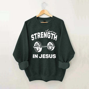 Put My Strength In Jesus Sweatshirt