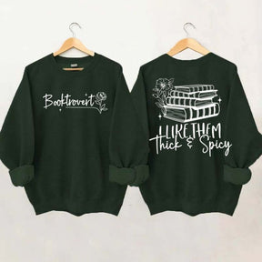 I Like Them Thick & Spicy Romance Sweatshirt