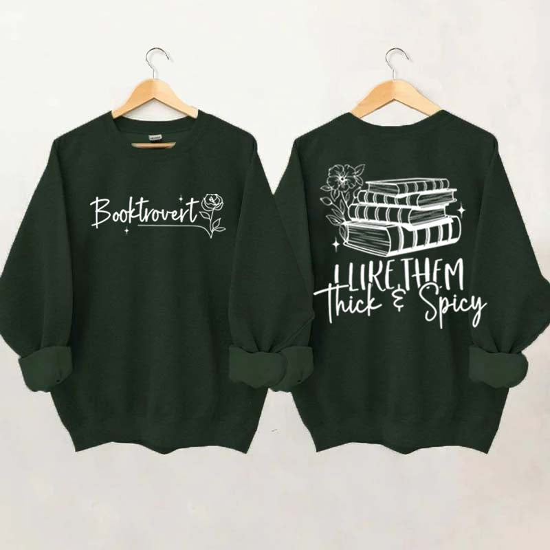 I Like Them Thick & Spicy Romance Sweatshirt