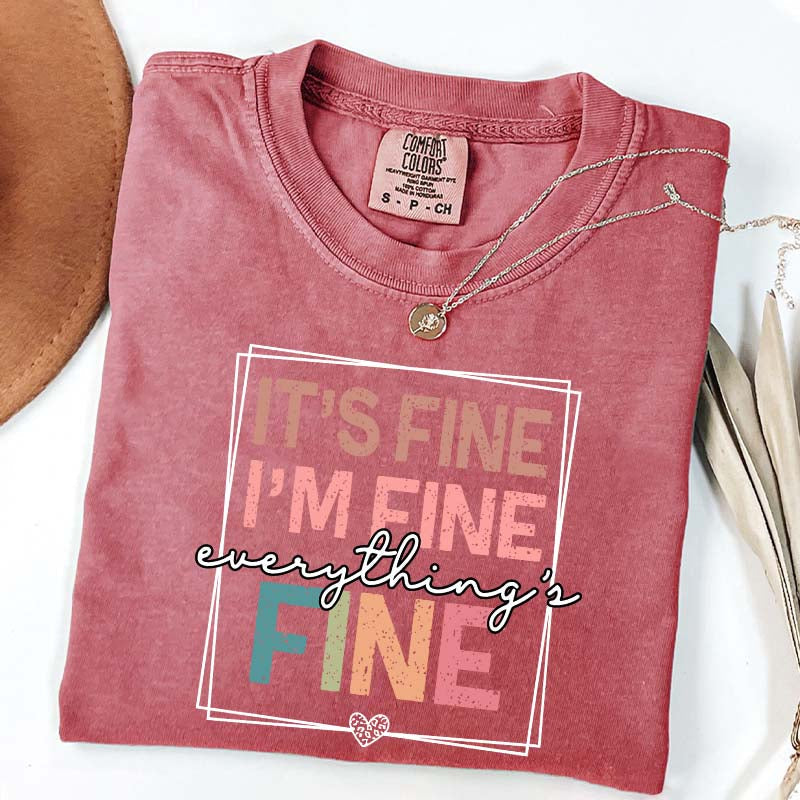 Everything is Fine Sarcastic T-Shirt