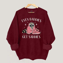 Even Baddies Get Saddies Hoodie Funny Raccoon Sweatshirt