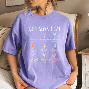 God Says I Am Dancer T-Shirt