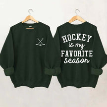 Hockey is My Favorite Season Funny Sweatshirt