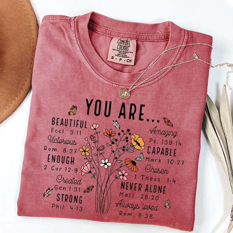 YOU ARE Inspirational Floral Beautiful Capable Strong T-Shirt