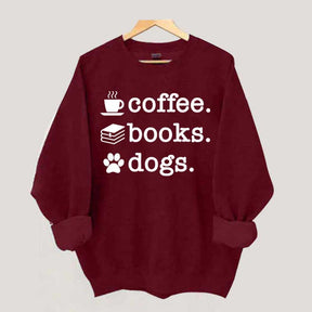 Coffee Books Dogs Sweatshirt