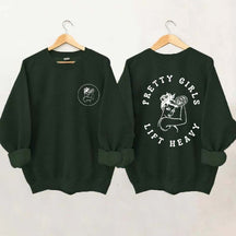 Pretty Girls Lift Heavy Women Sweatshirt