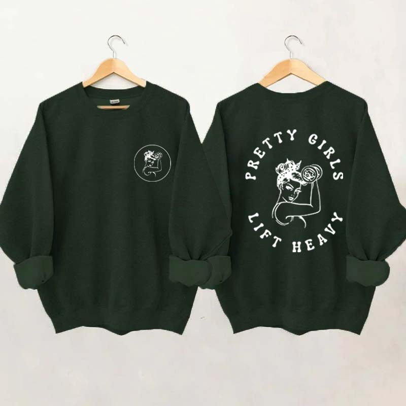Pretty Girls Lift Heavy Women Sweatshirt