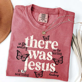 There Was Jesus Cute Butterfly T-Shirt