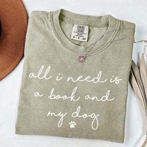 All I Need Is A Book And My Dog T-Shirt