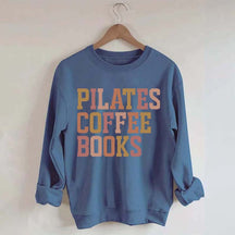 Pilates Coffee Books Sweatshirt
