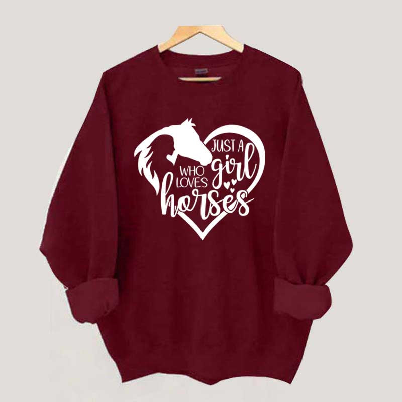 Just a Girl Who Loves Horses Sweatshirt