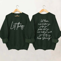 Women's Let Them Misunderstand You Keep Shining Sweatshirt