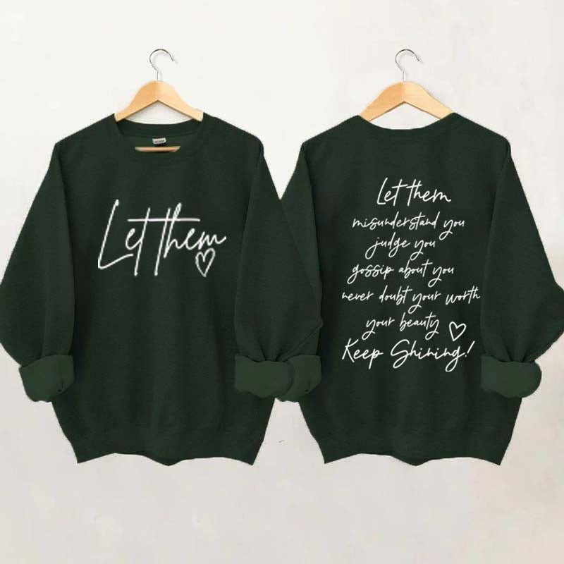 Women's Let Them Misunderstand You Keep Shining Sweatshirt