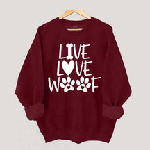 Live Love Woof Sweatshirt