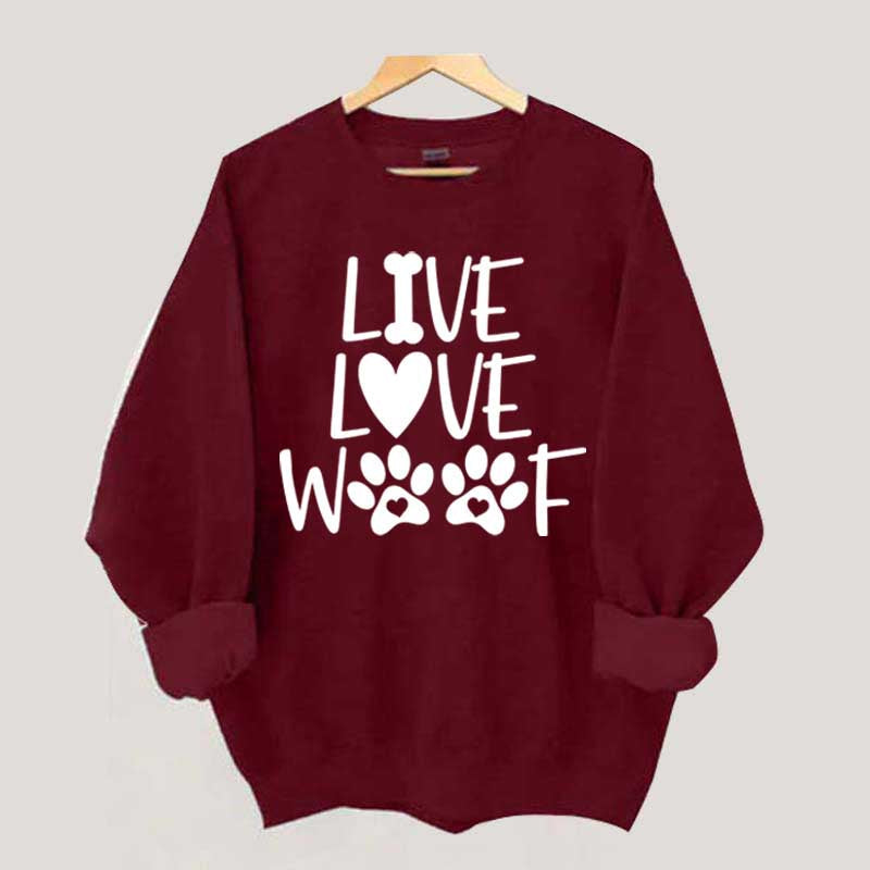 Live Love Woof Sweatshirt